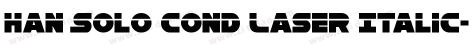 Han Solo Cond Laser Italic字体转换